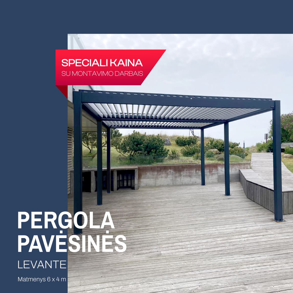 Levante pergola terasoje, 6 kojos